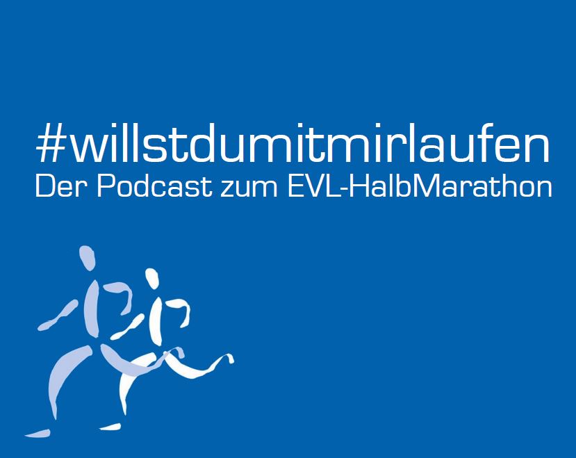 #willstdumitmirlaufen – Der Podcast zum EVL-HalbMarathon